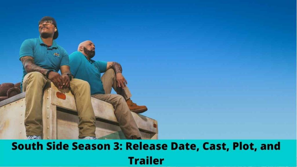 South Side Season 3: Release Date, Cast, Plot, and Trailer