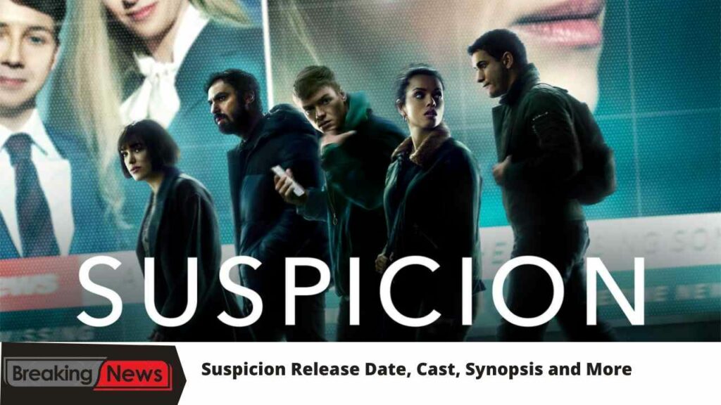 Suspicion release date, cast, synopsis and more