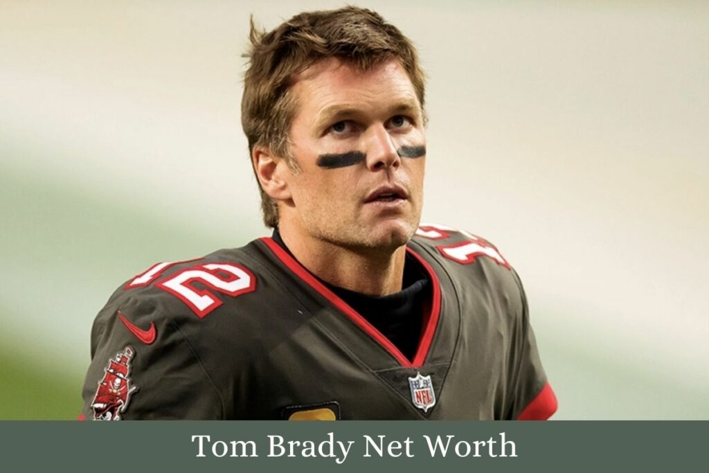 Tom Brady Net Worth