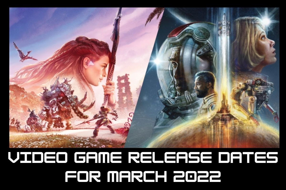 Video game release dates for March 2022