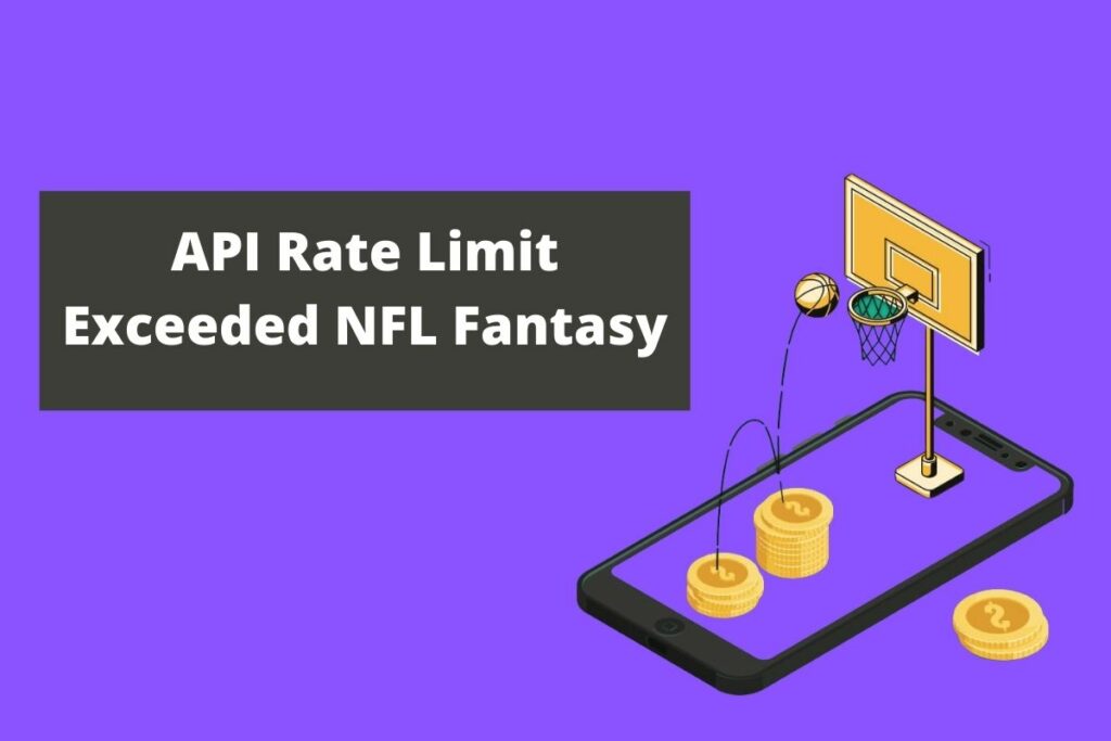 API Rate Limit Exceeded NFL Fantasy