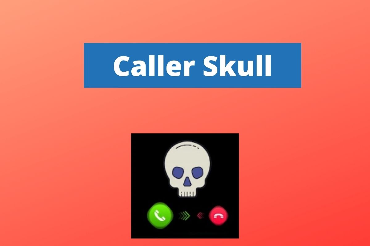 Caller Skull