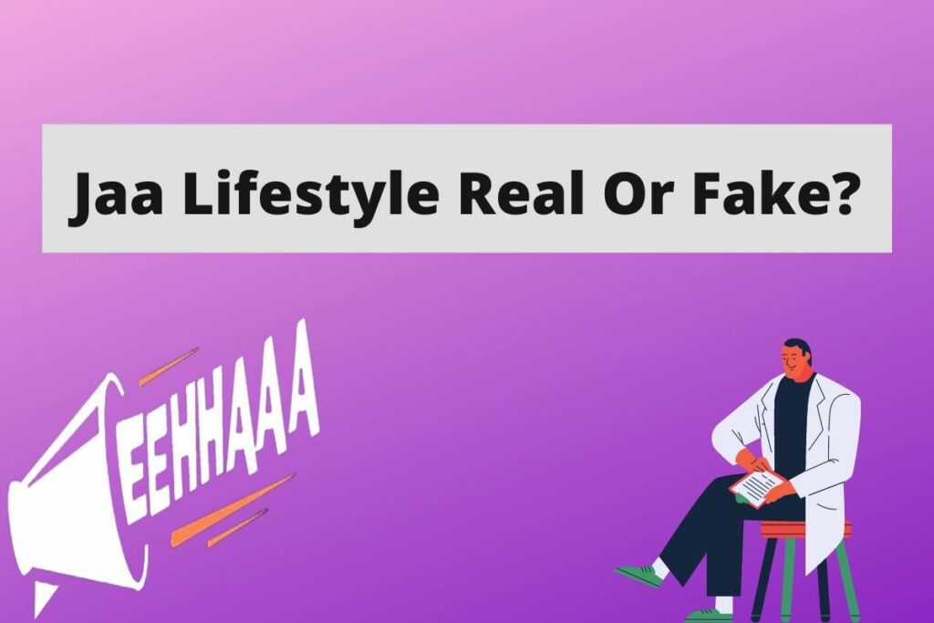 Jaa Lifestyle Real Or Fake?