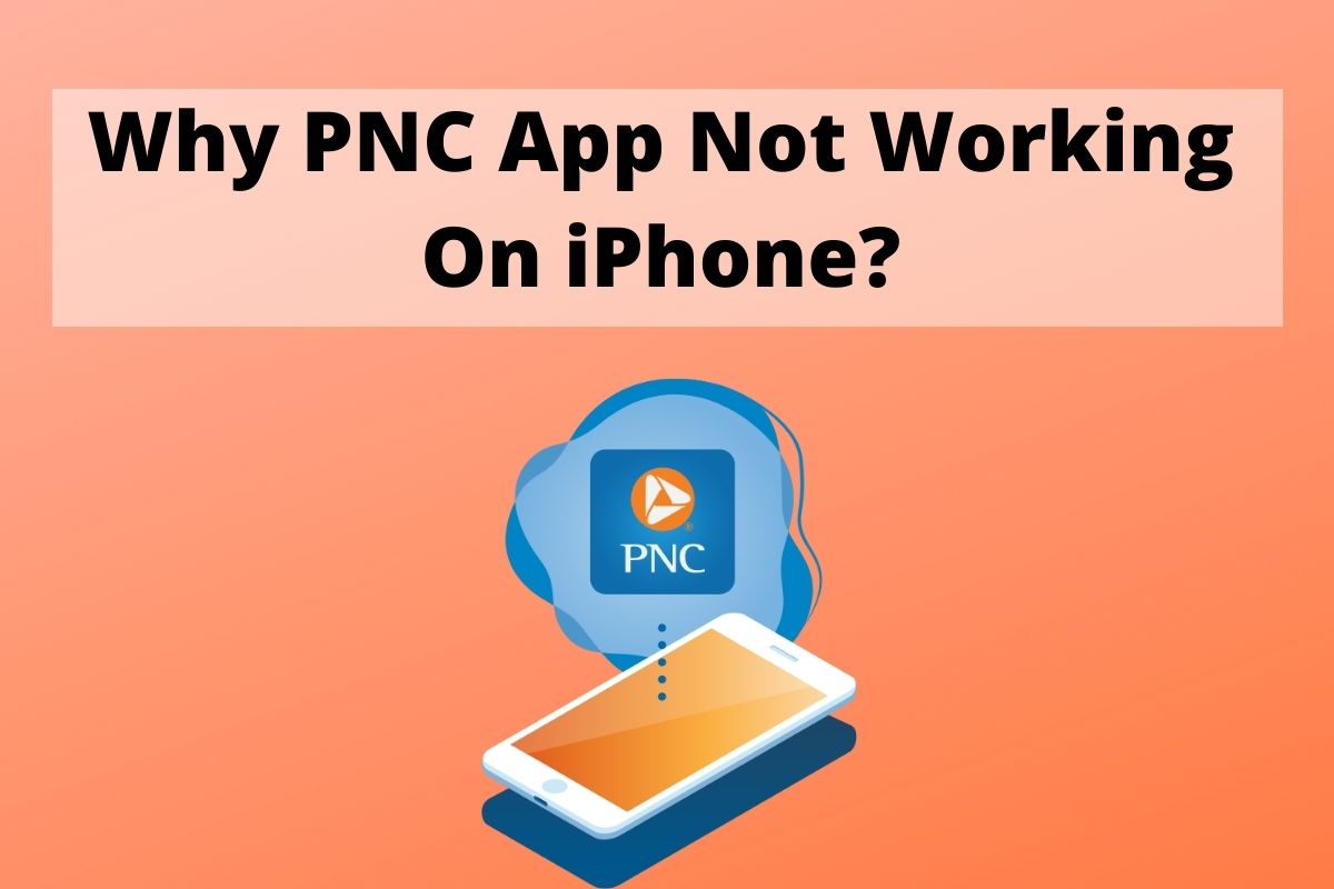PNC App Not Working On iPhone