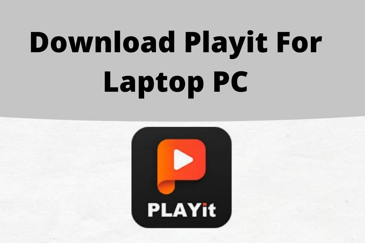 PLAYit App For PC