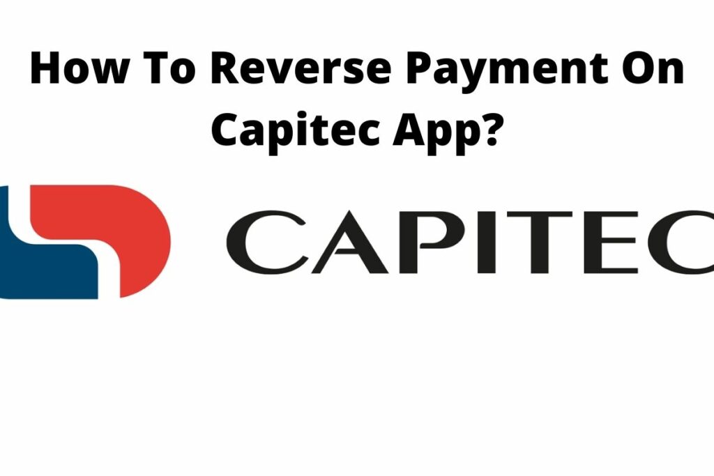 How To Reverse Payment On Capitec App