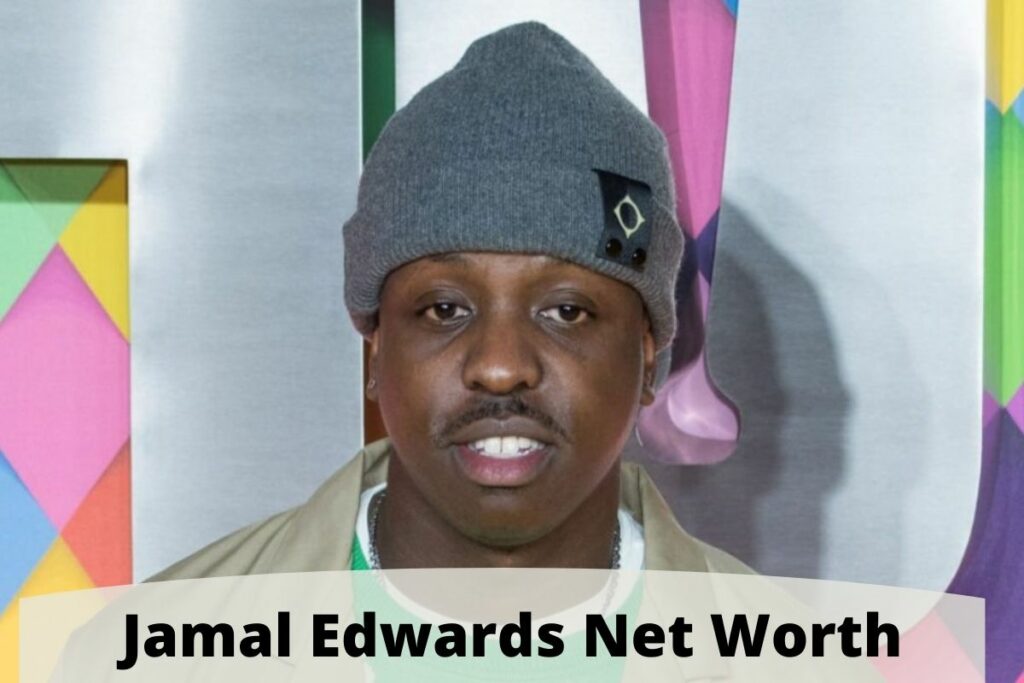 Jamal Edwards Net Worth