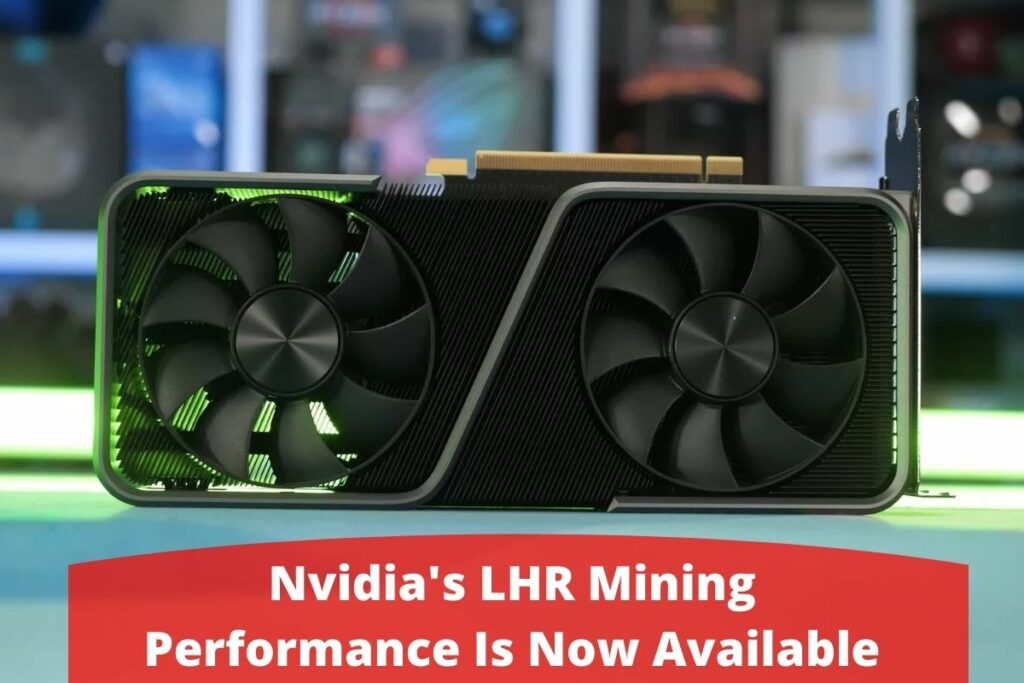 Nvidia's LHR Mining Performance Is Now Available