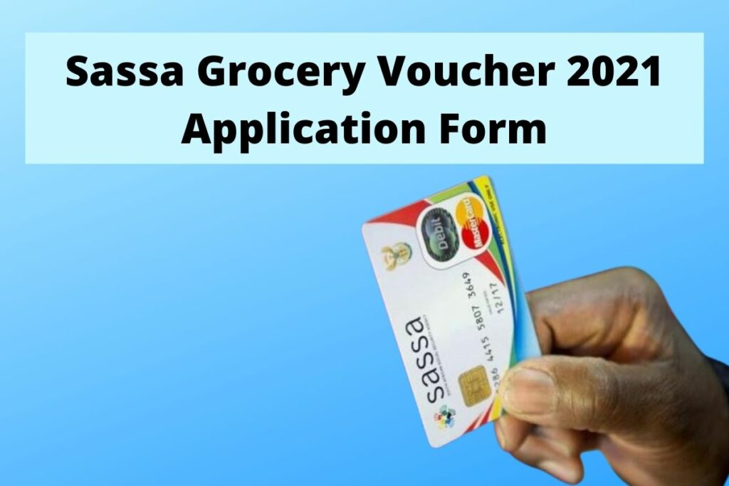 sassa grocery voucher 2021 application form