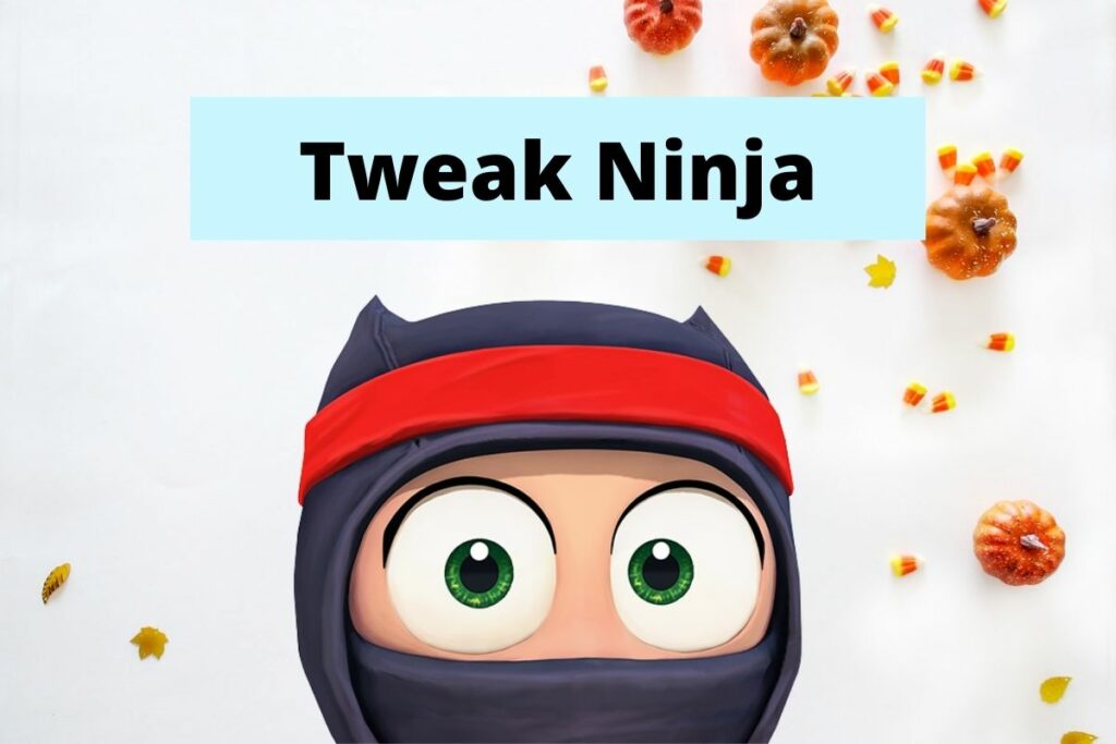 Tweak Ninja
