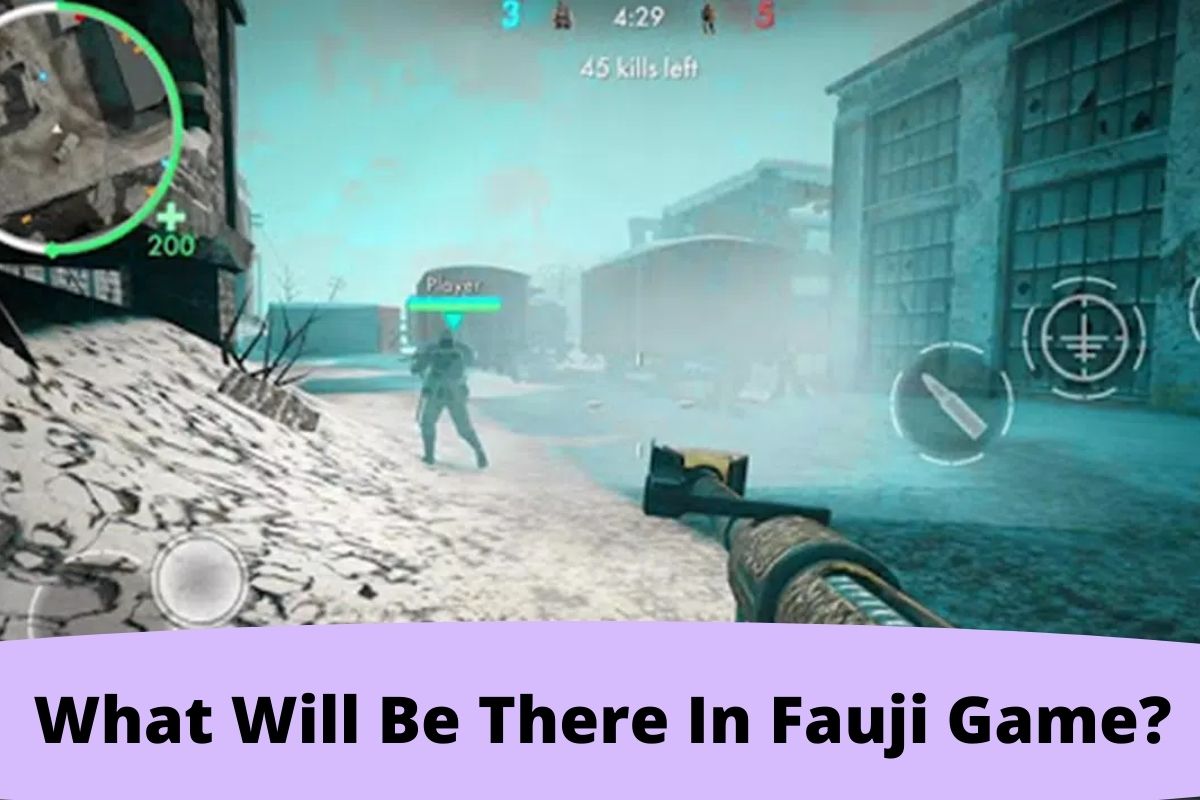 What Will Be There In Fauji Game?