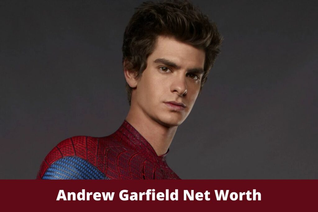 Andrew Garfield Net Worth