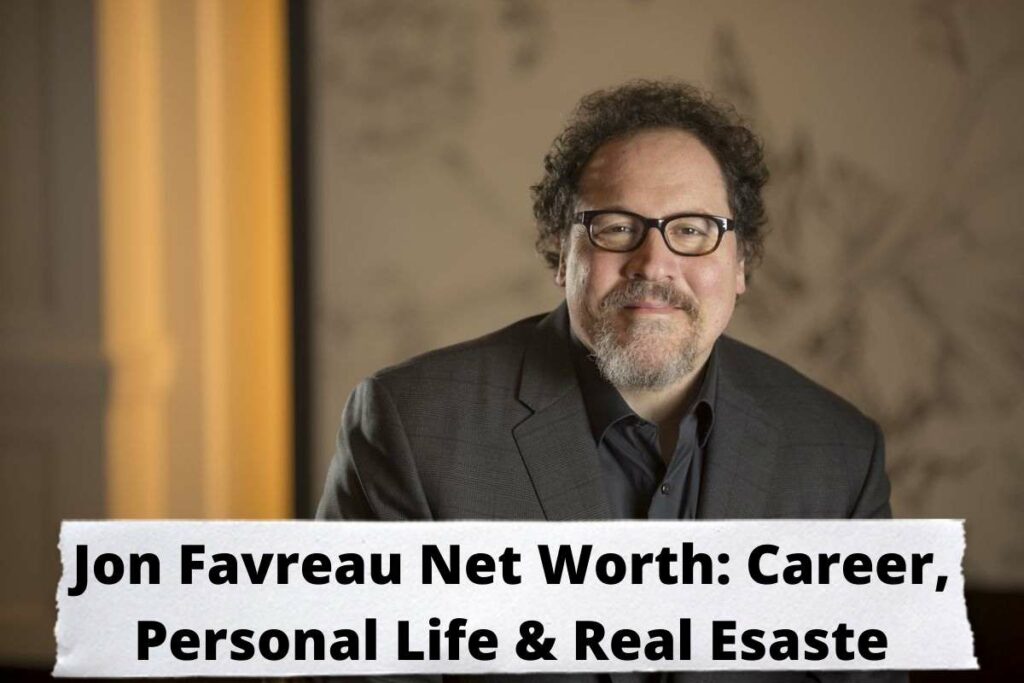 Jon Favreau Net Worth Career, Personal Life & Real Esaste