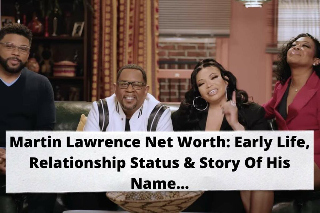 Martin Lawrence Net Worth Early Life, Relationship Status & Story Of His Name...