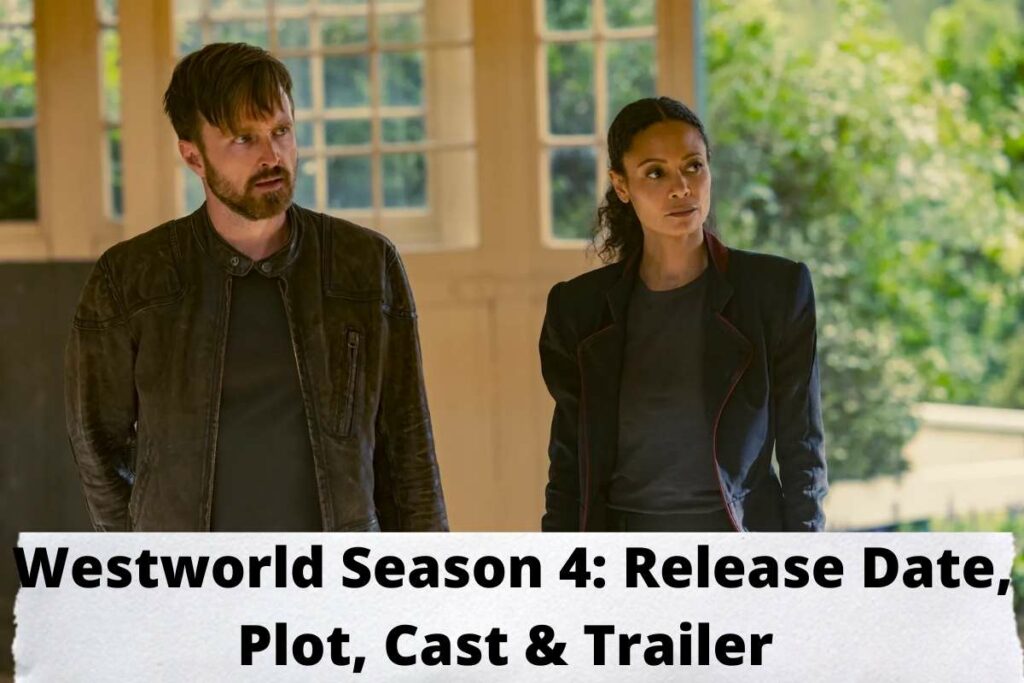 Westworld Season 4 Release Date Status, Plot, Cast & Trailer