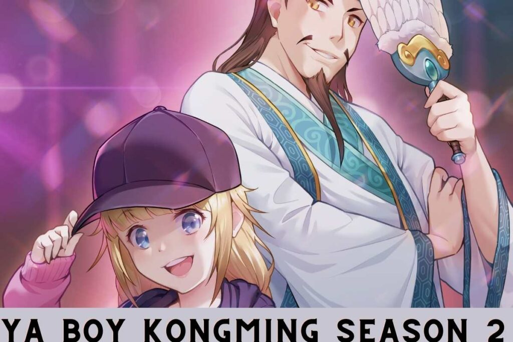 Ya Boy KoYa Boy Kongmingngming Season 2