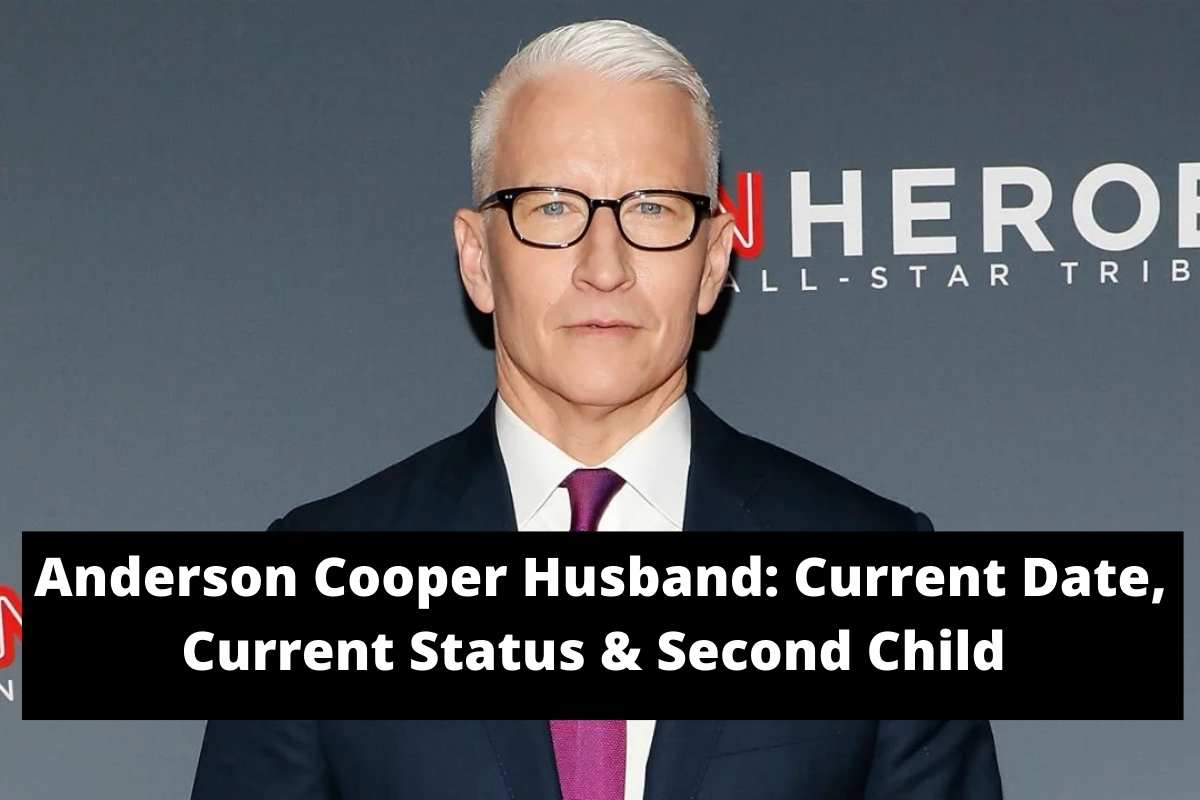 Anderson Cooper Husband Current Date, Current Status & Second Child