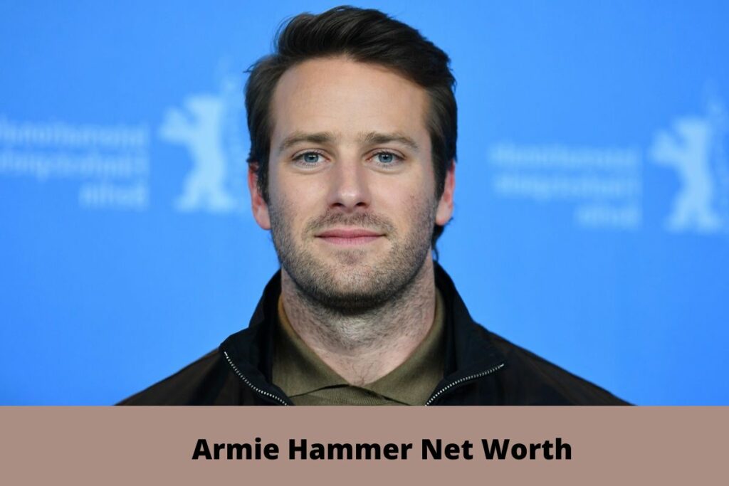 Armie Hammer Net Worth