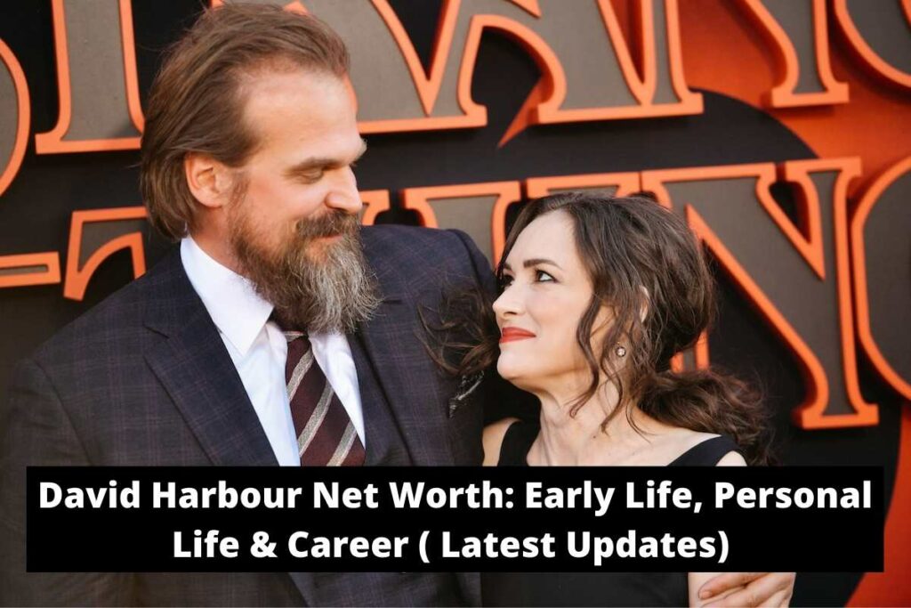 David Harbour Net Worth Early Life, Personal Life & Career ( Latest Updates)