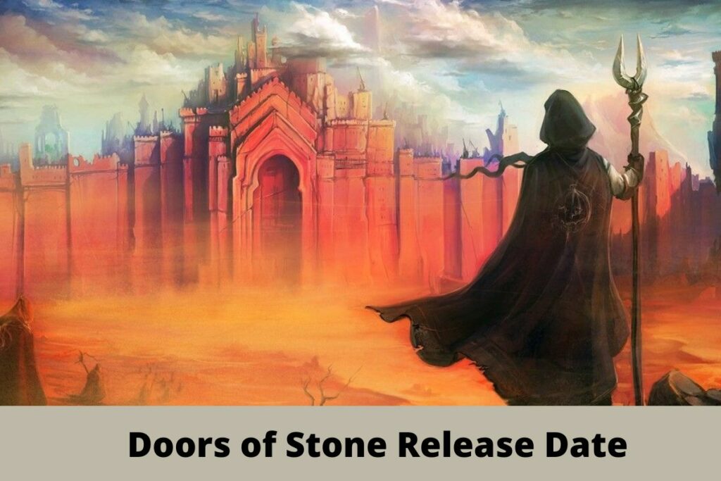 Doors of Stone Release Date Status