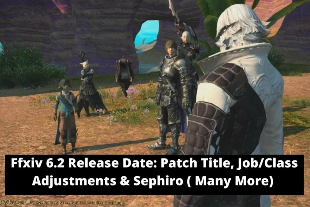 Ffxiv 6.2 Release Date Status Patch Title, JobClass Adjustments & Sephiro ( Many More)