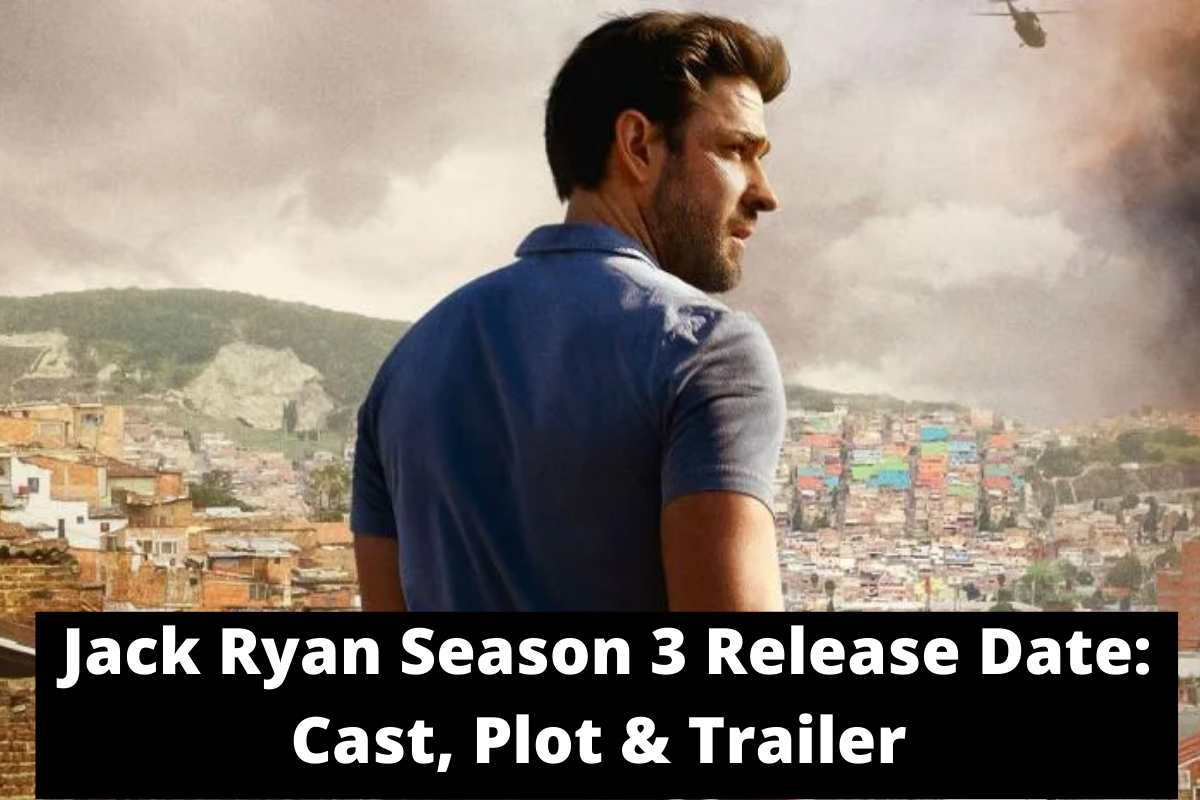 Jack Ryan Season 3 Release Date Cast, Plot & Trailer