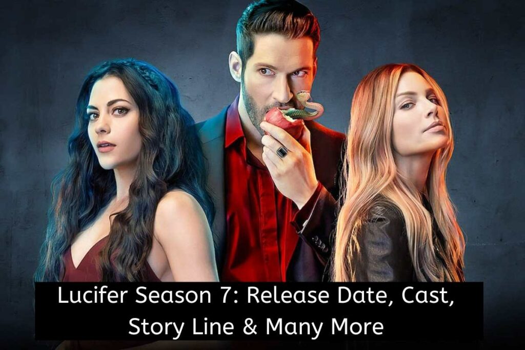 Lucifer Season 7 Release Date Status, Cast, Story Line & Many More