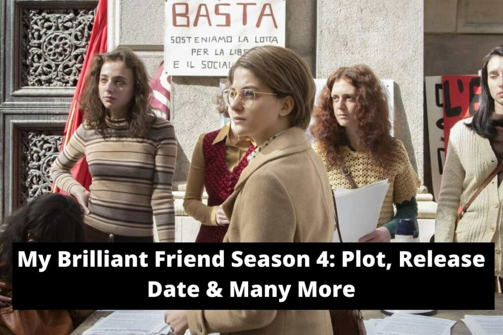 My Brilliant Friend Season 4 Plot, Release Date Status & Many More