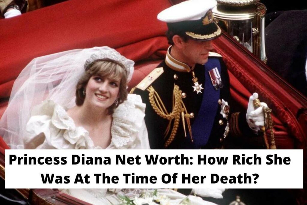 Princess Diana Net Worth How Rich She Was At The Time Of Her Death