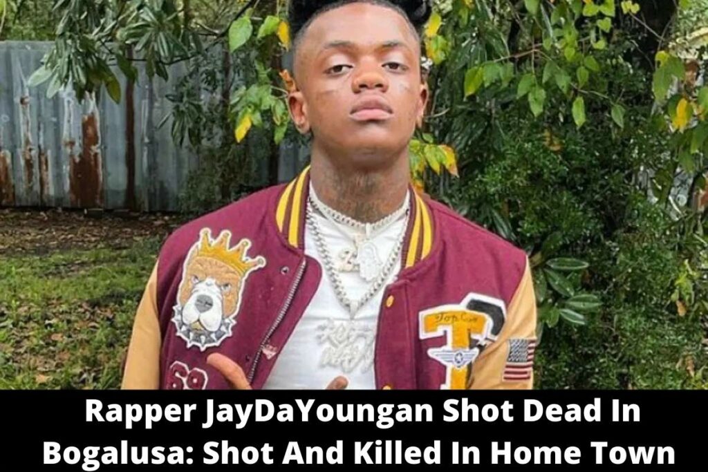 Rapper JayDaYoungan Shot Dead In Bogalusa Shot And Killed In Home Town
