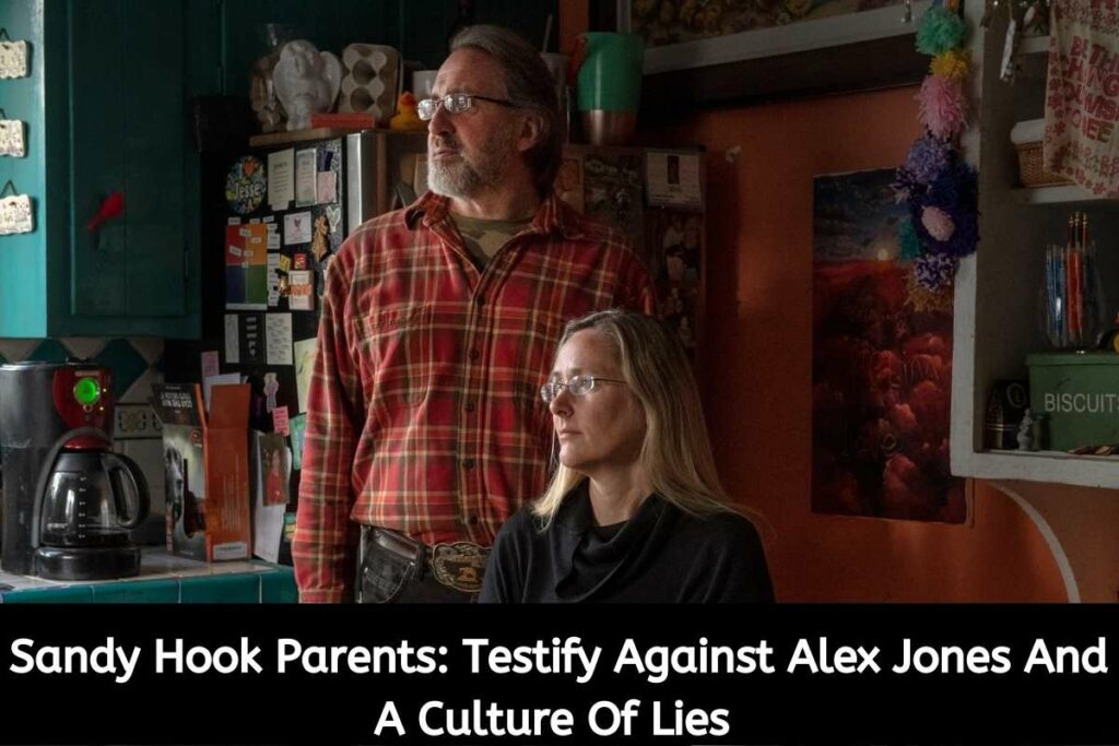 Sandy Hook Parents Testify Against Alex Jones And A Culture Of Lies