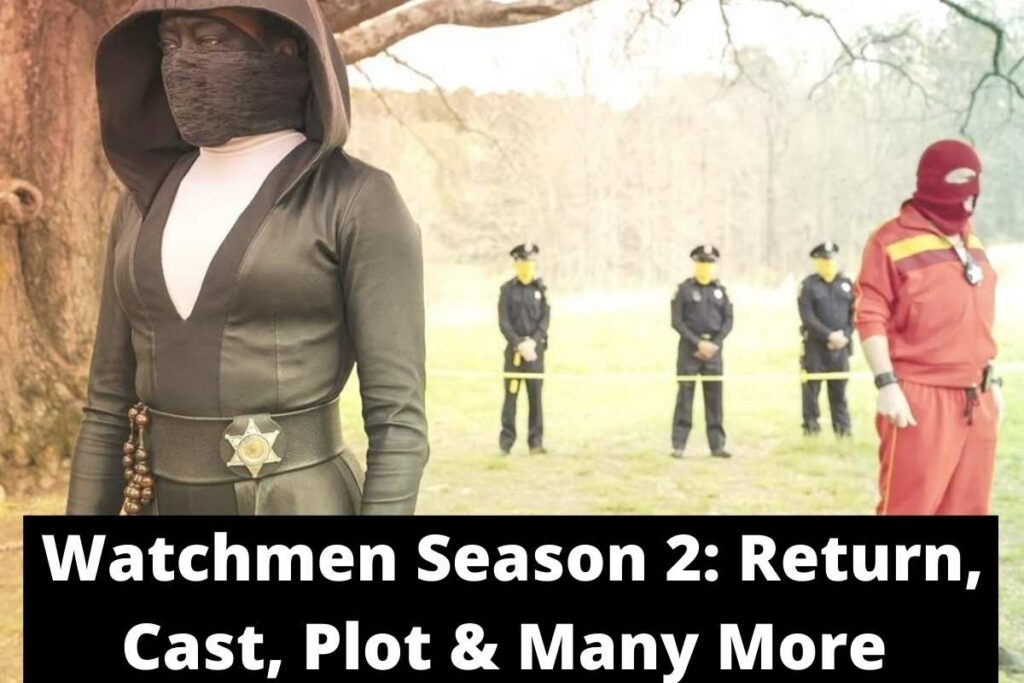 Watchmen Season 2 Return, Cast, Plot & Many More