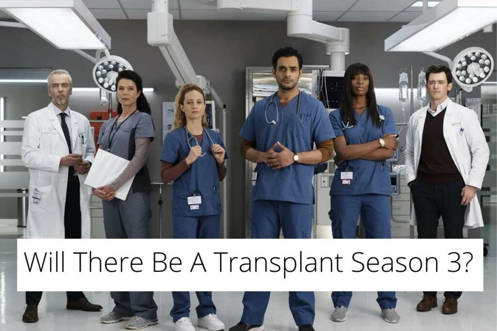 Will There Be A Transplant Season 3