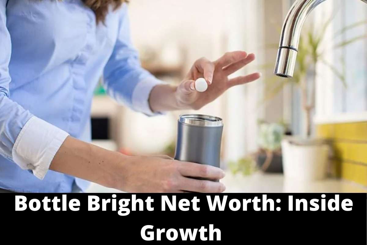 Bottle Bright Net Worth Inside Growth