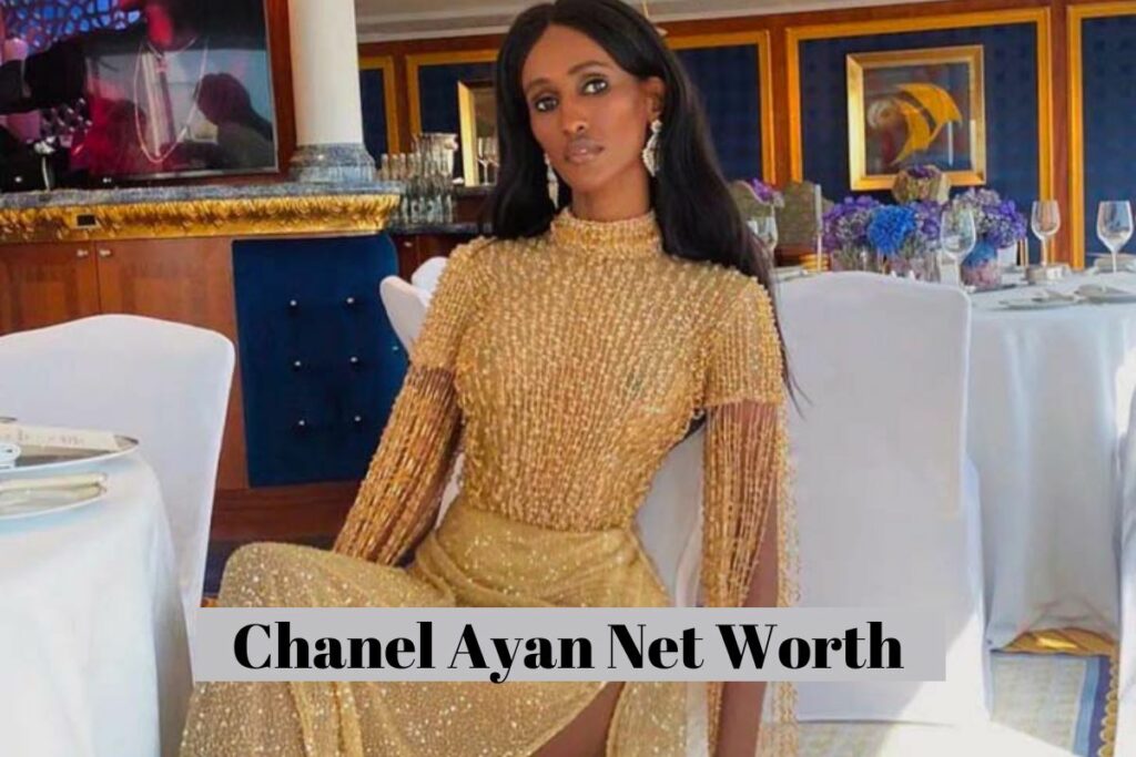 Chanel Ayan Net Worth