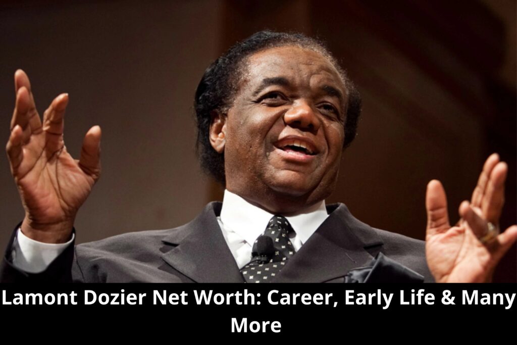 Lamont Dozier Net Worth Career, Early Life & Many More