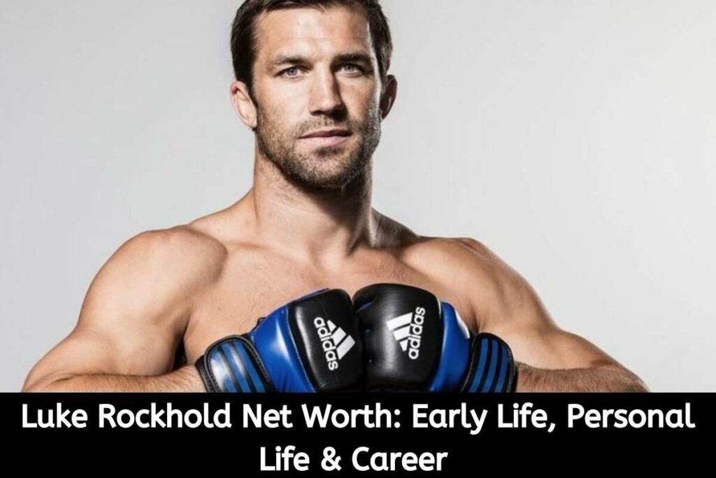 Luke Rockhold Net Worth Early Life, Personal Life & Career