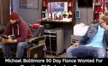 Michael Baltimore 90 Day Fiance Wanted For Shooting Of Barbershop Owner