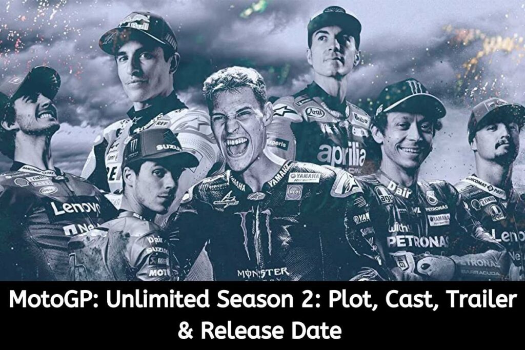 MotoGP Unlimited Season 2 Plot, Cast, Trailer & Release Date Status