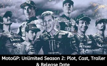 MotoGP Unlimited Season 2 Plot, Cast, Trailer & Release Date