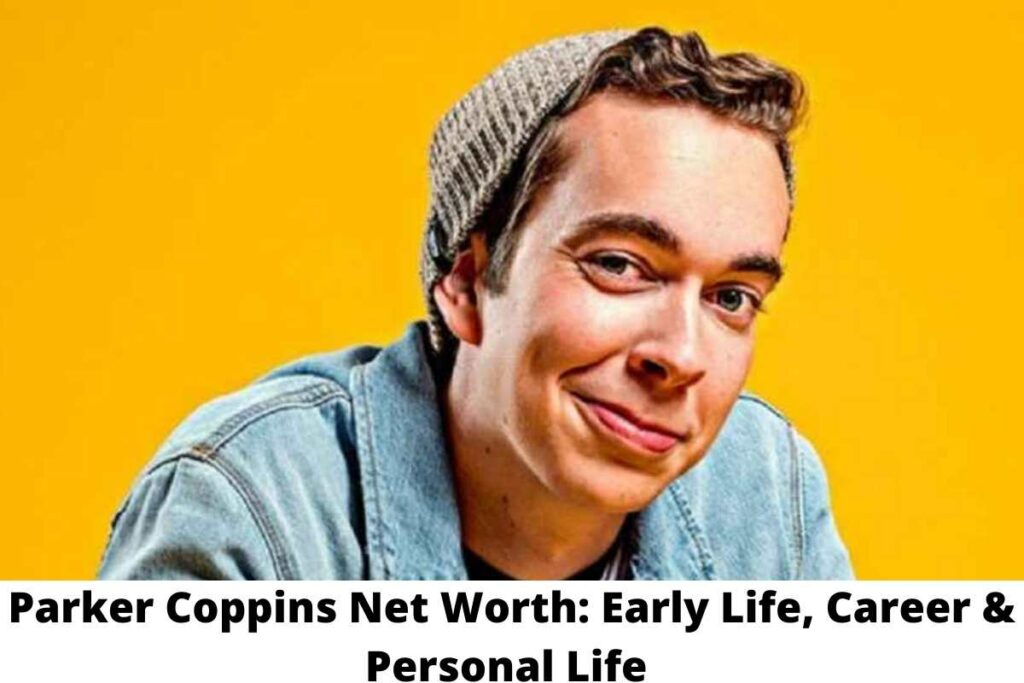 Parker Coppins Net Worth Early Life, Career & Personal Life