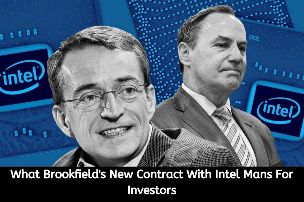 What Brookfield's New Contract With Intel Mans For Investors