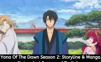 Yona Of The Dawn Season 2 Storyline & Manga Status And Compared To Anime