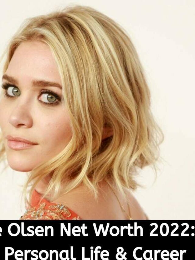Mary-Kate Olsen Net Worth 2022