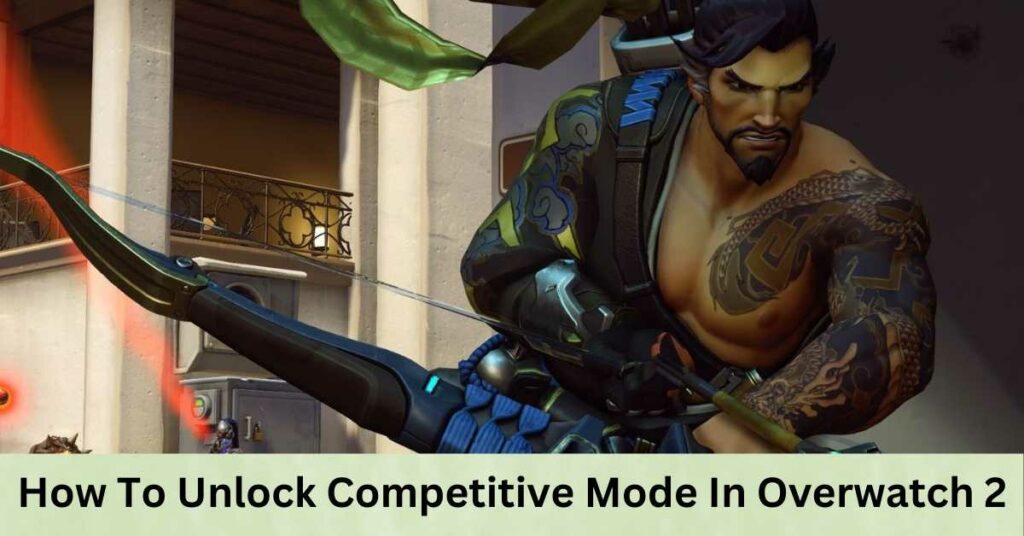 How To Unlock Competitive Mode In Overwatch 2