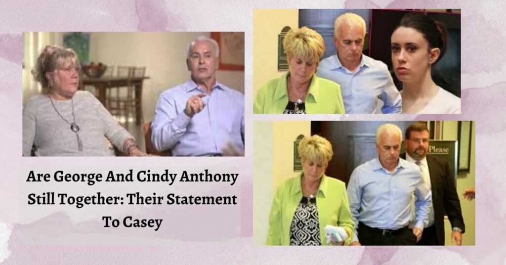 Are George And Cindy Anthony Still Together: Their Statement To Casey