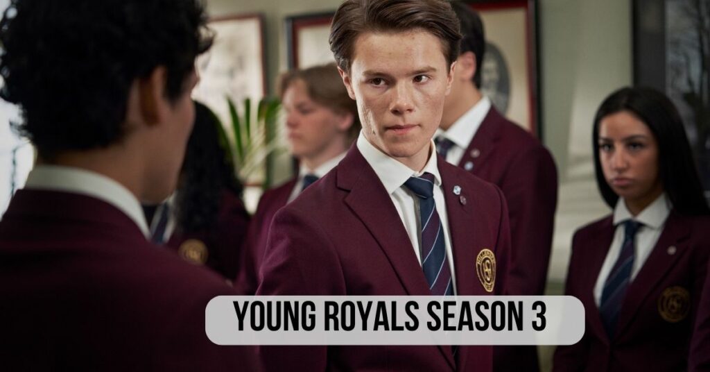 Young Royals Season 3