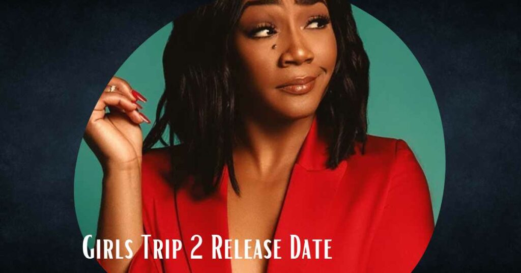 Girls Trip 2 Release Date