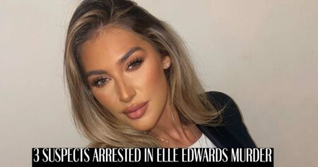 3 Suspects in Elle Edwards Murder