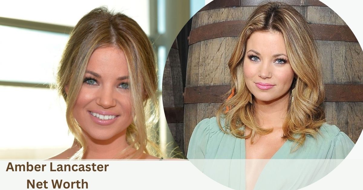 Amber Lancaster Net Worth